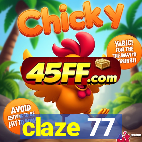 claze 77